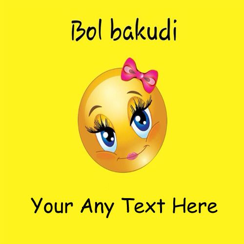 Bol bakudi any writing text funny picture creator status sending